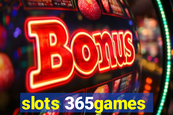 slots 365games